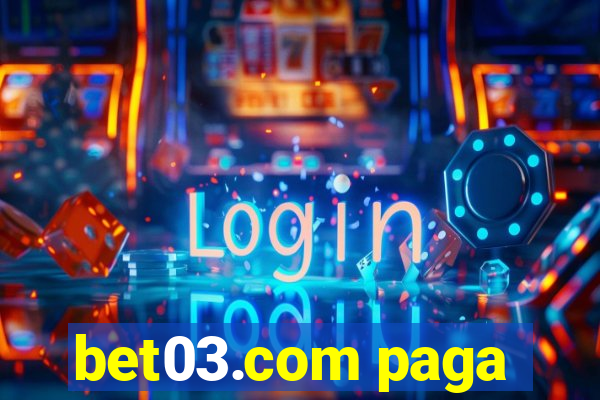 bet03.com paga